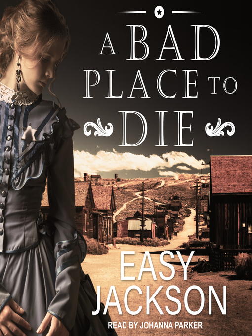 Title details for A Bad Place to Die by Easy Jackson - Wait list